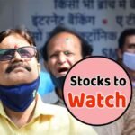 Stocks to watch: कहीं मुनाफे से चूक न जाए आप! जानें आज कौन-कौन से शेयरों में दिख सकती है हलचल?
